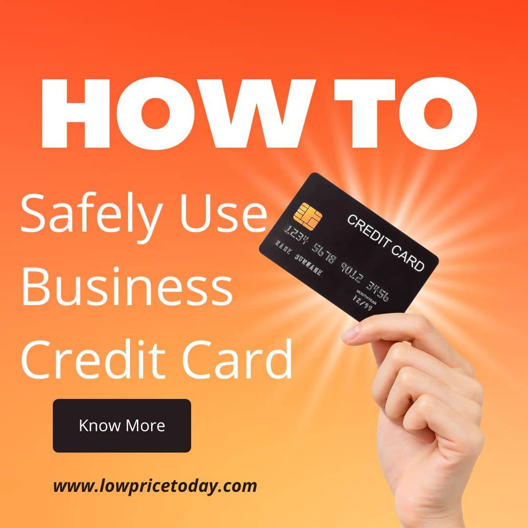 How To Safely Use Business Credit Card
