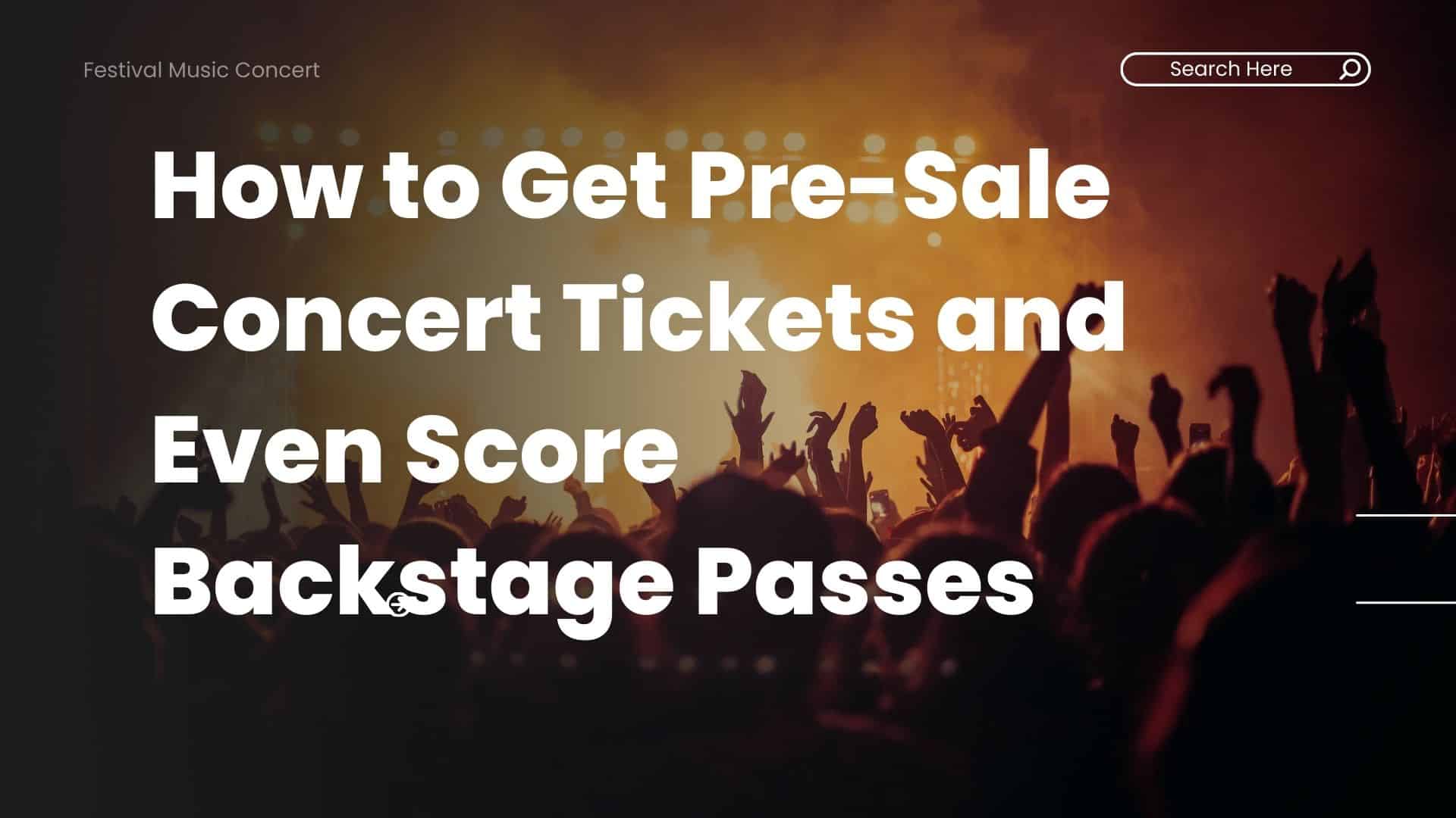 How to Get Pre-Sale Concert Tickets and Even Score Backstage Passes