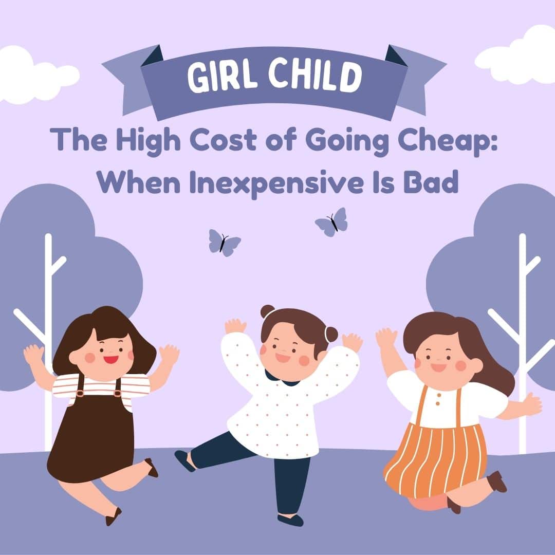 The High Cost of Going Cheap: When Inexpensive Is Bad