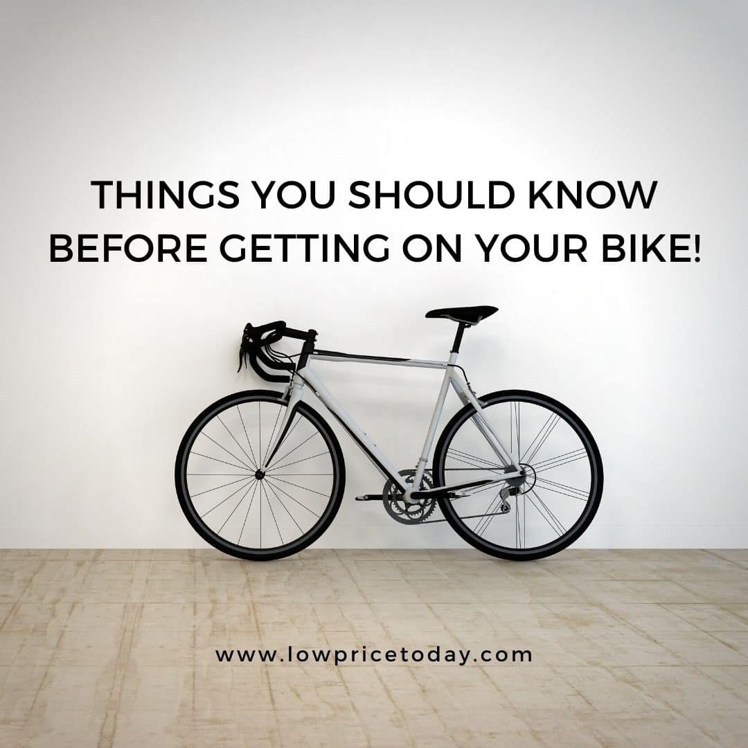 Things You Should Know Before Getting on Your Bike